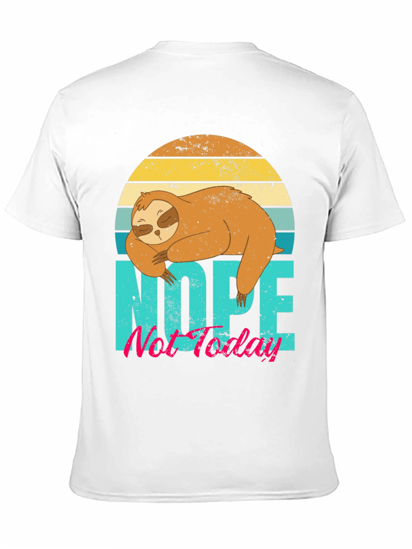 Nope Not Today Sloth Graphic Tee