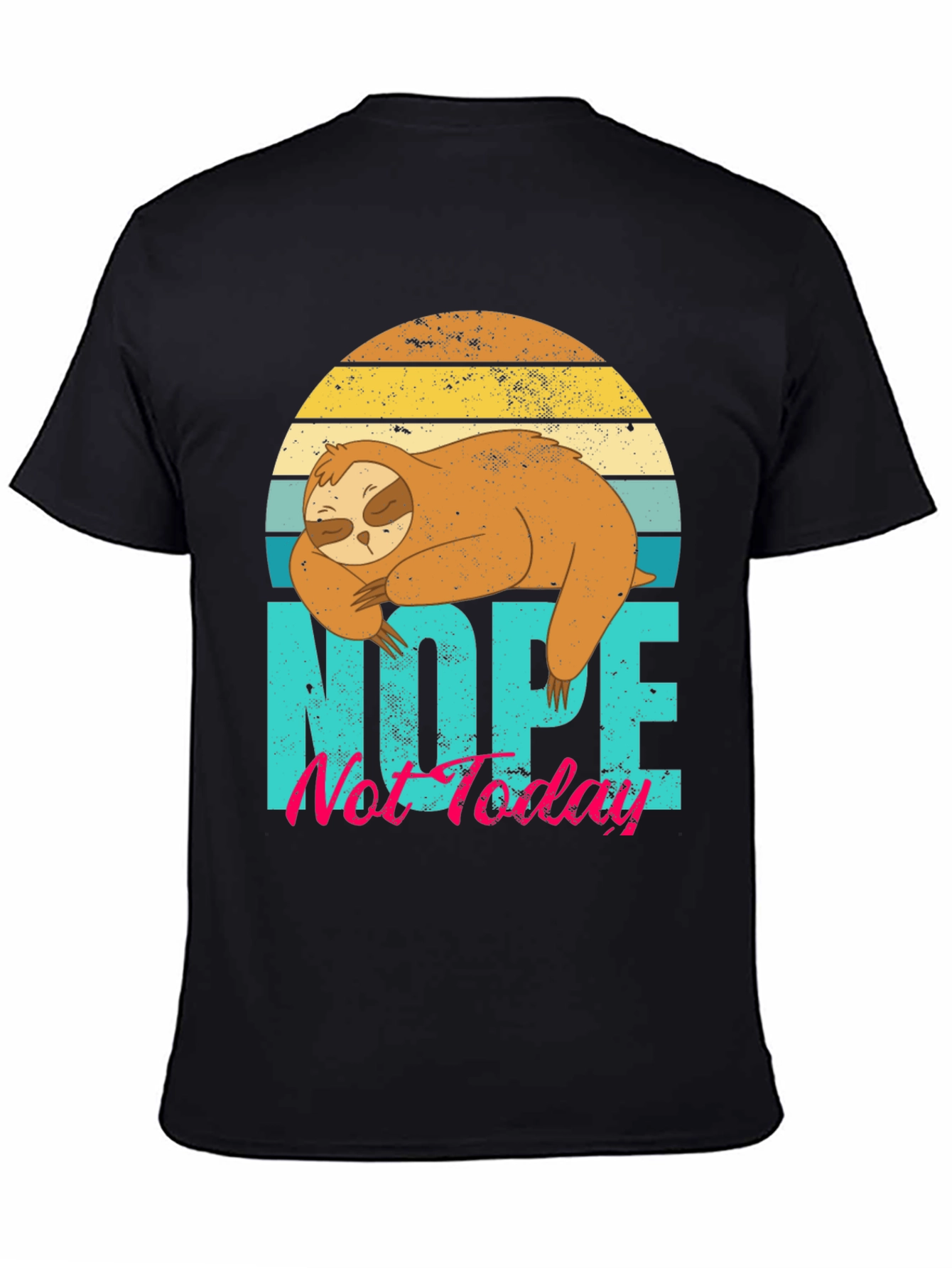 Nope Not Today Sloth Graphic Tee