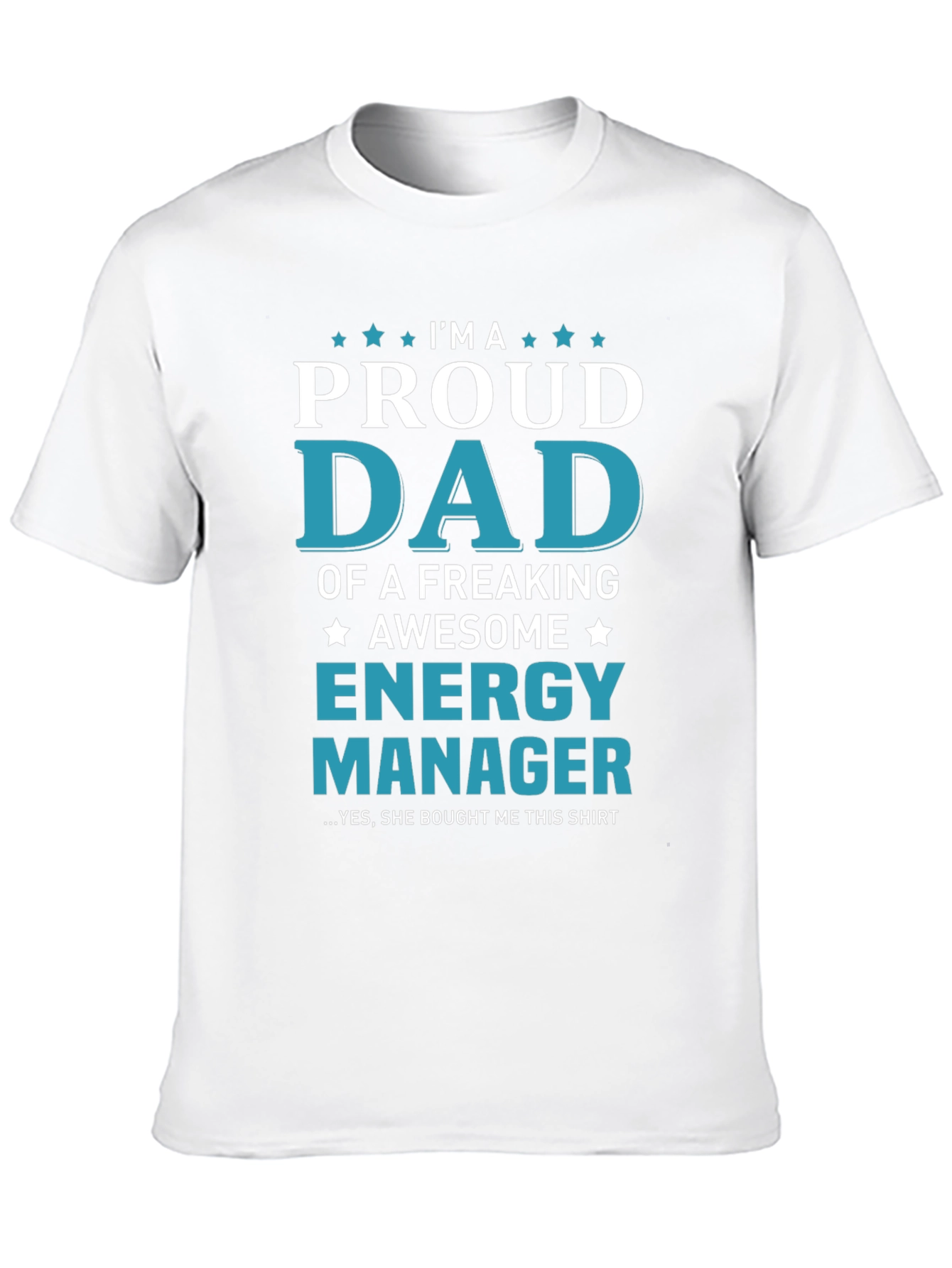 Proud Dad Energy Manager Graphic T-Shirt