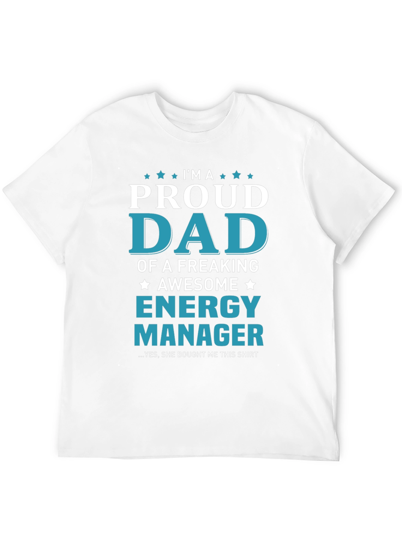 Proud Dad Energy Manager Graphic T-Shirt