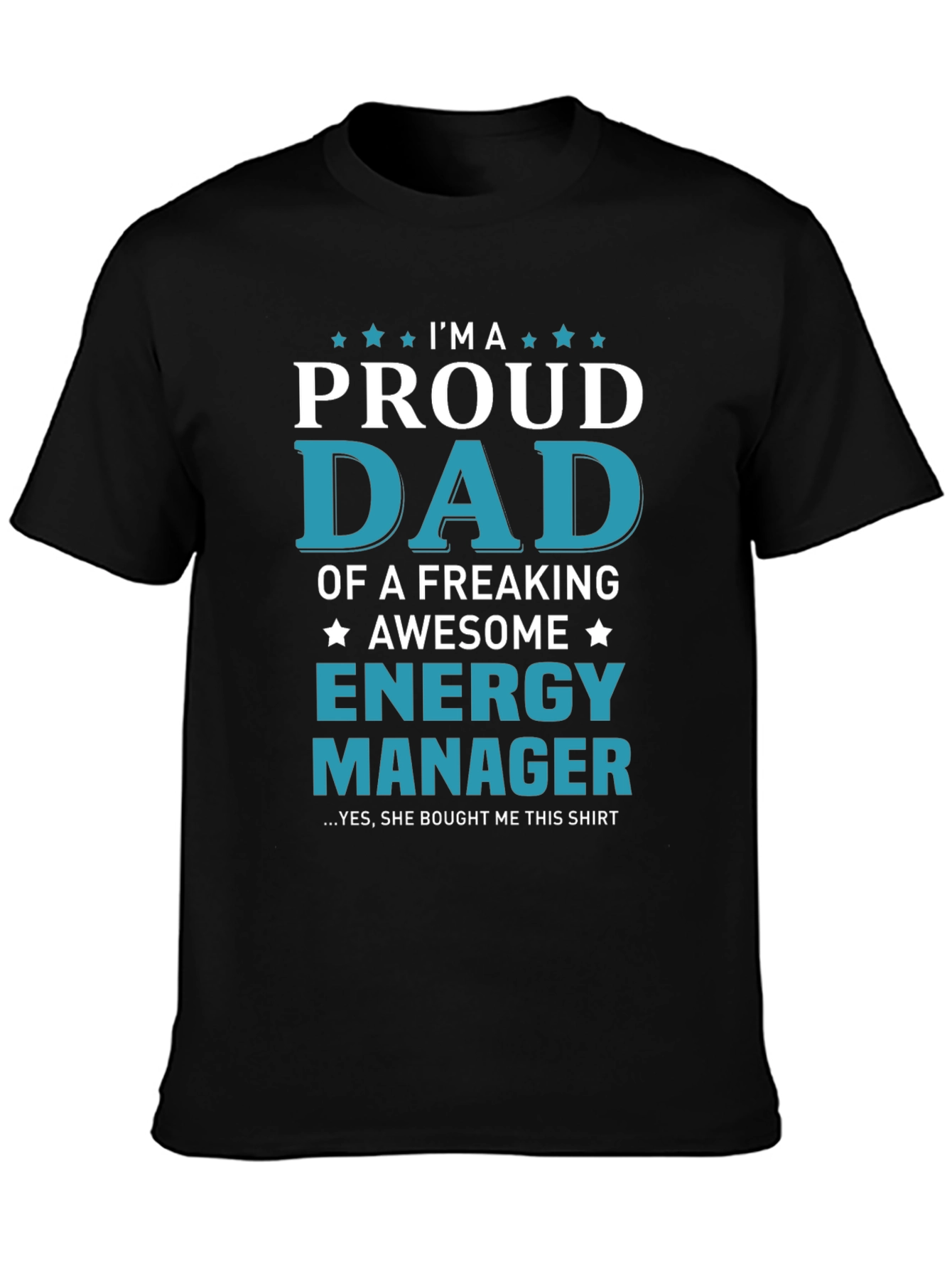 Proud Dad Energy Manager Graphic T-Shirt