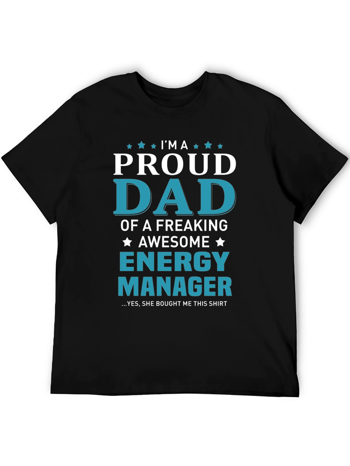 Proud Dad Energy Manager Graphic T-Shirt