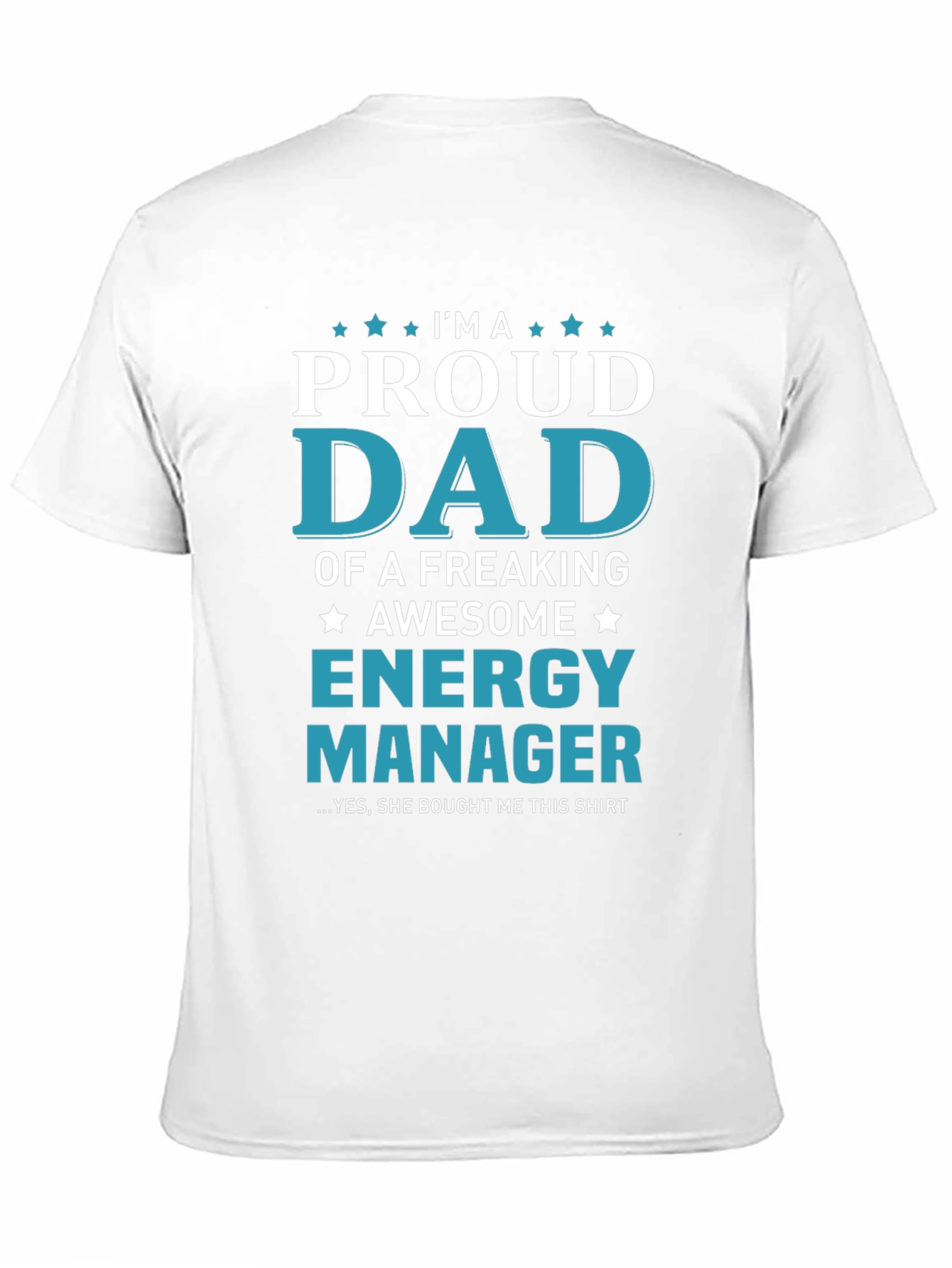 Proud Dad Energy Manager Graphic T-Shirt