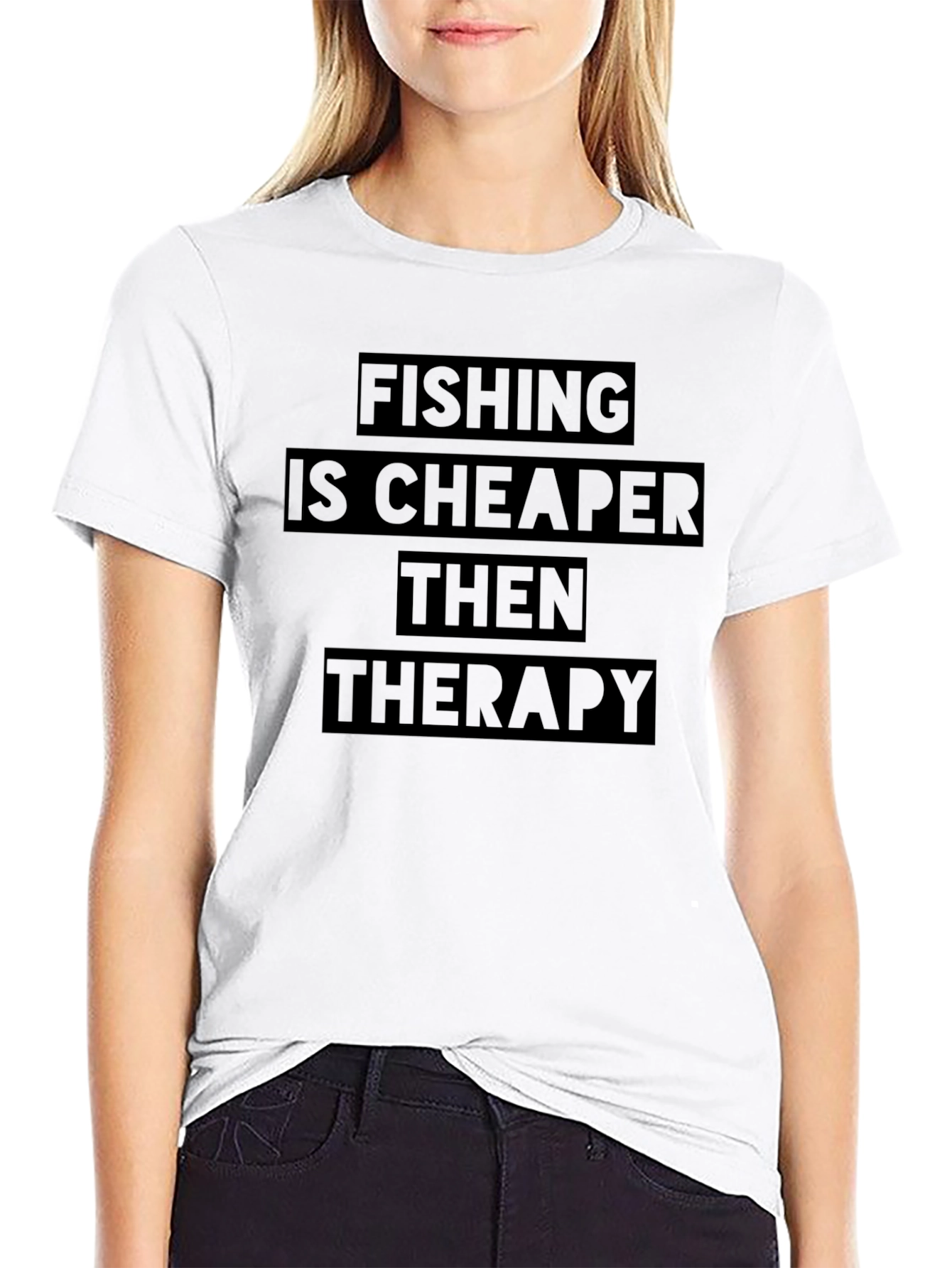 Fishing is Cheaper Than Therapy T-Shirt