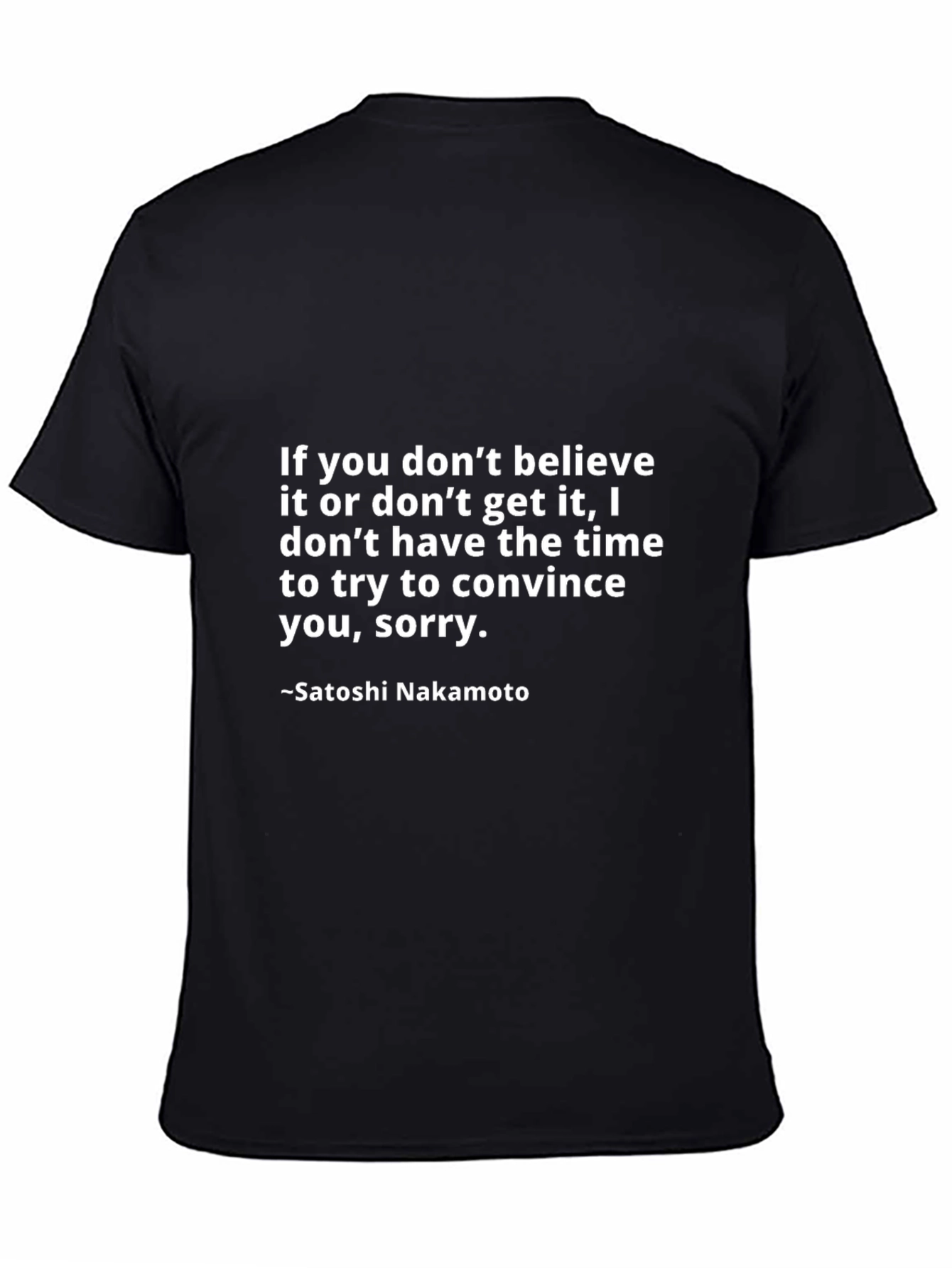 Satoshi Nakamoto Quote Graphic Tee