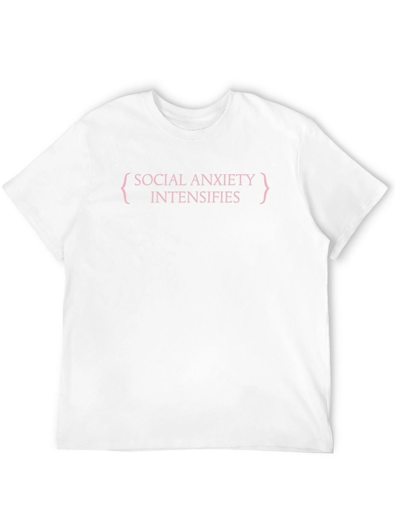 Social Anxiety Intensifies Black T-Shirt