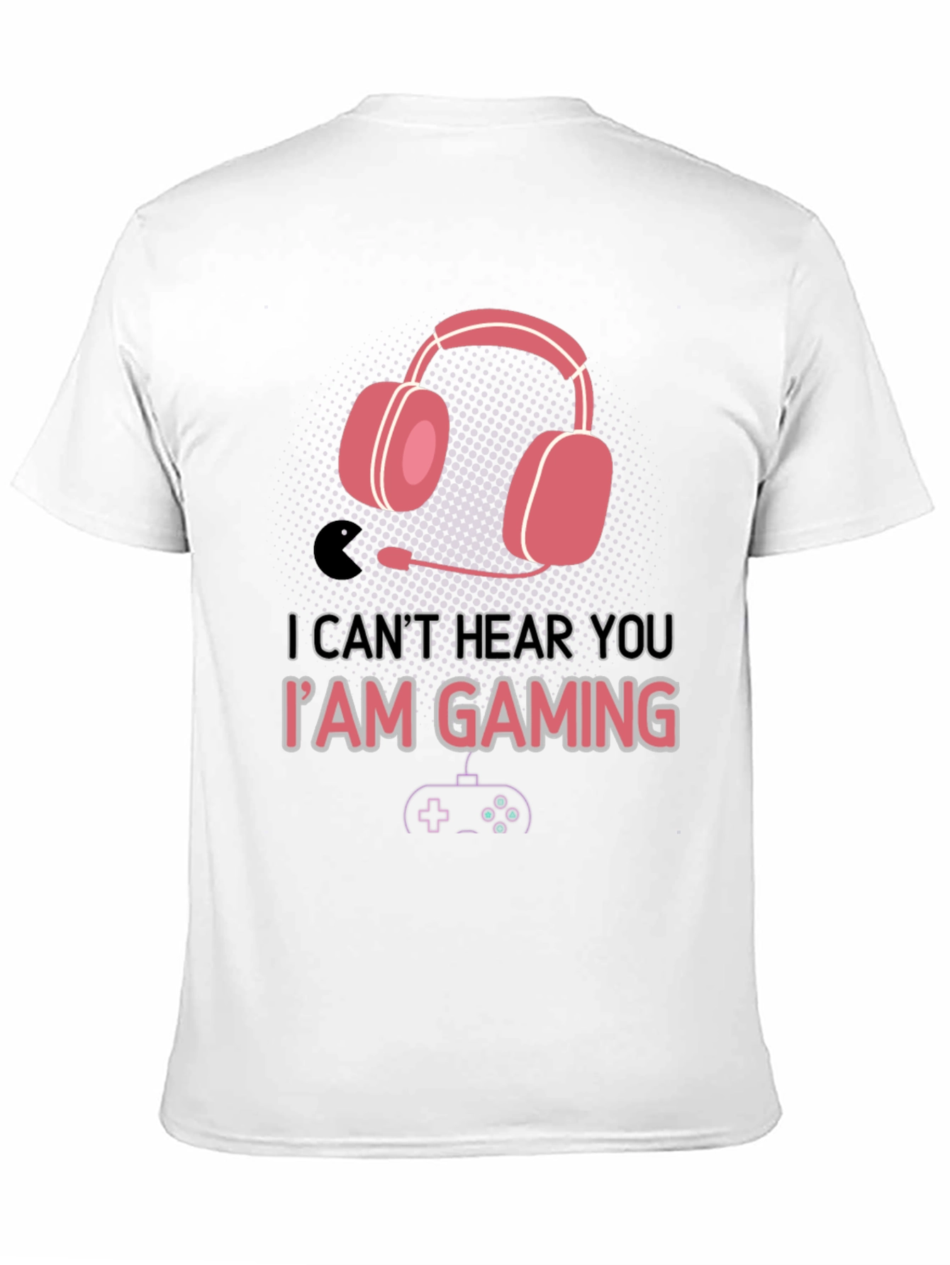 Gamer T-Shirt - Cant Hear You Im Gaming