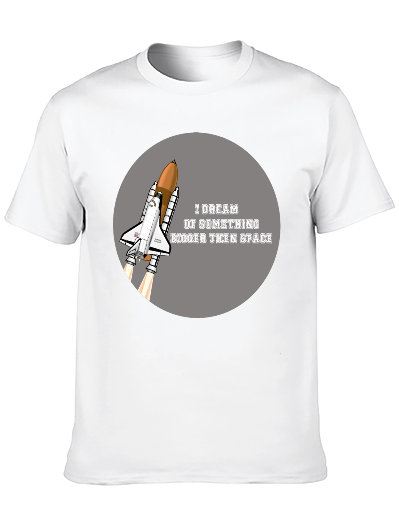 Space Shuttle T-Shirt - Dream Bigger