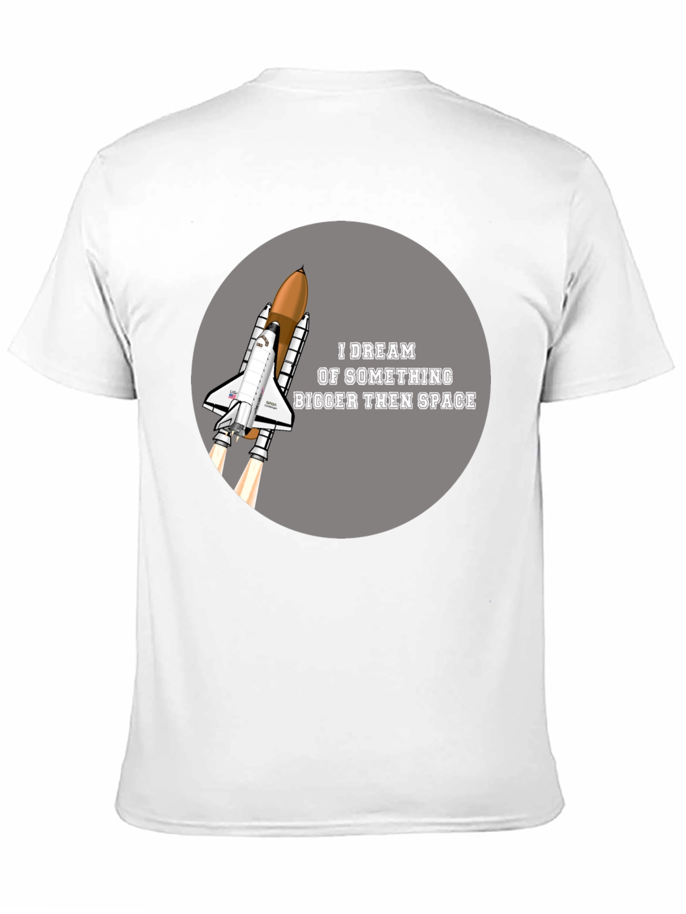 Space Shuttle T-Shirt - Dream Bigger