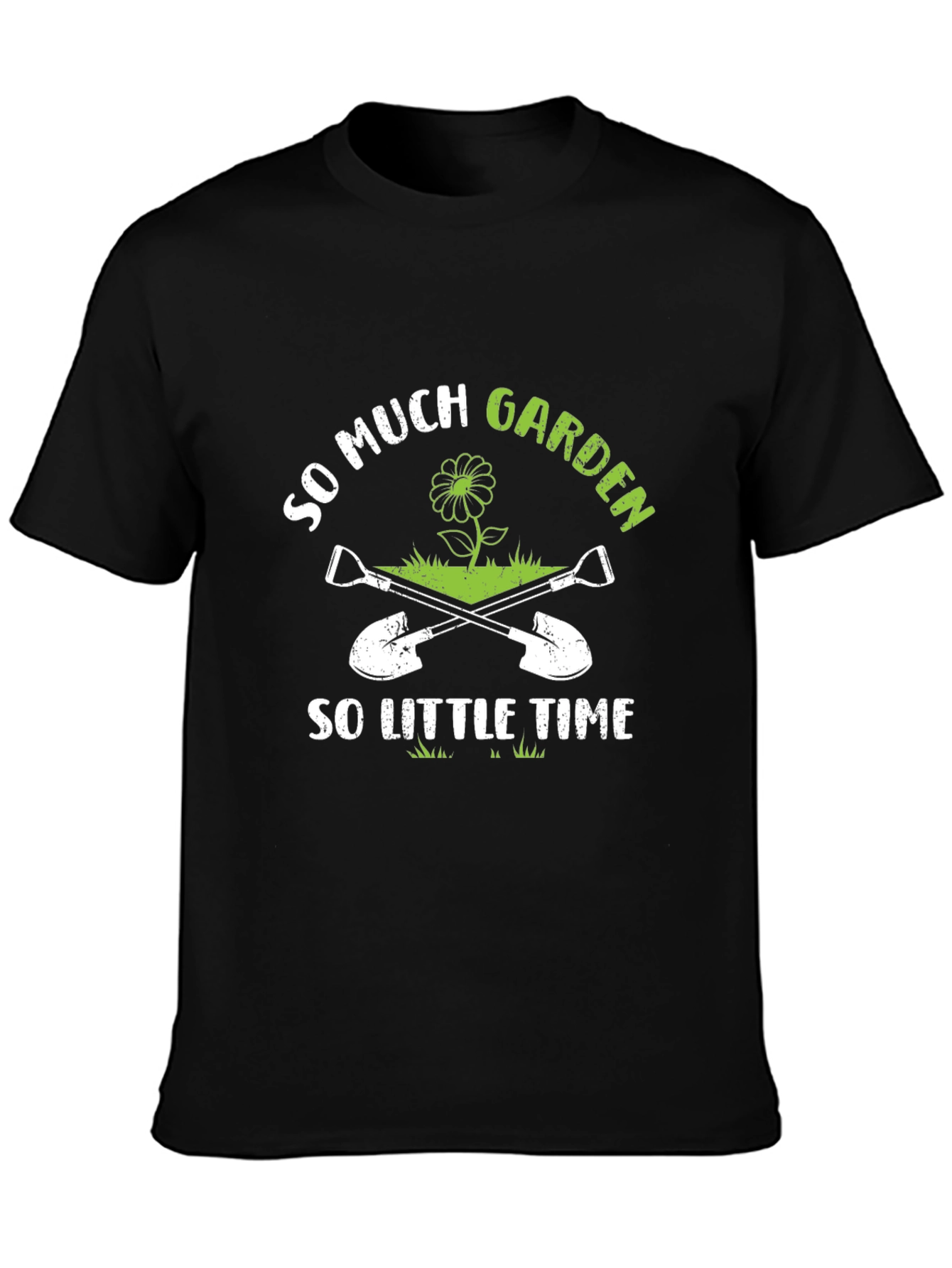 So Much Garden So Little Time Gardener T-Shirt