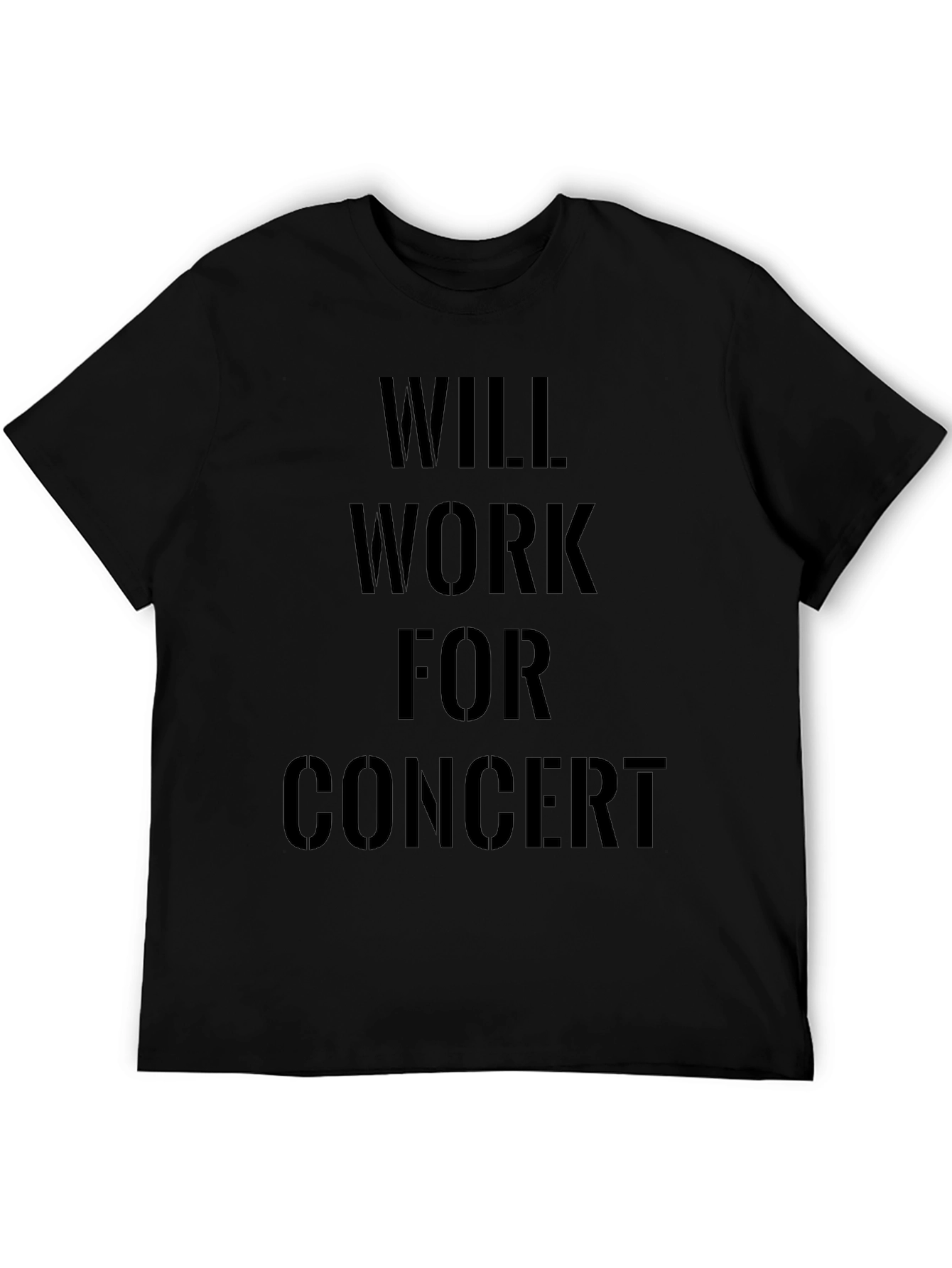 Will Work For Concert Black T-Shirt