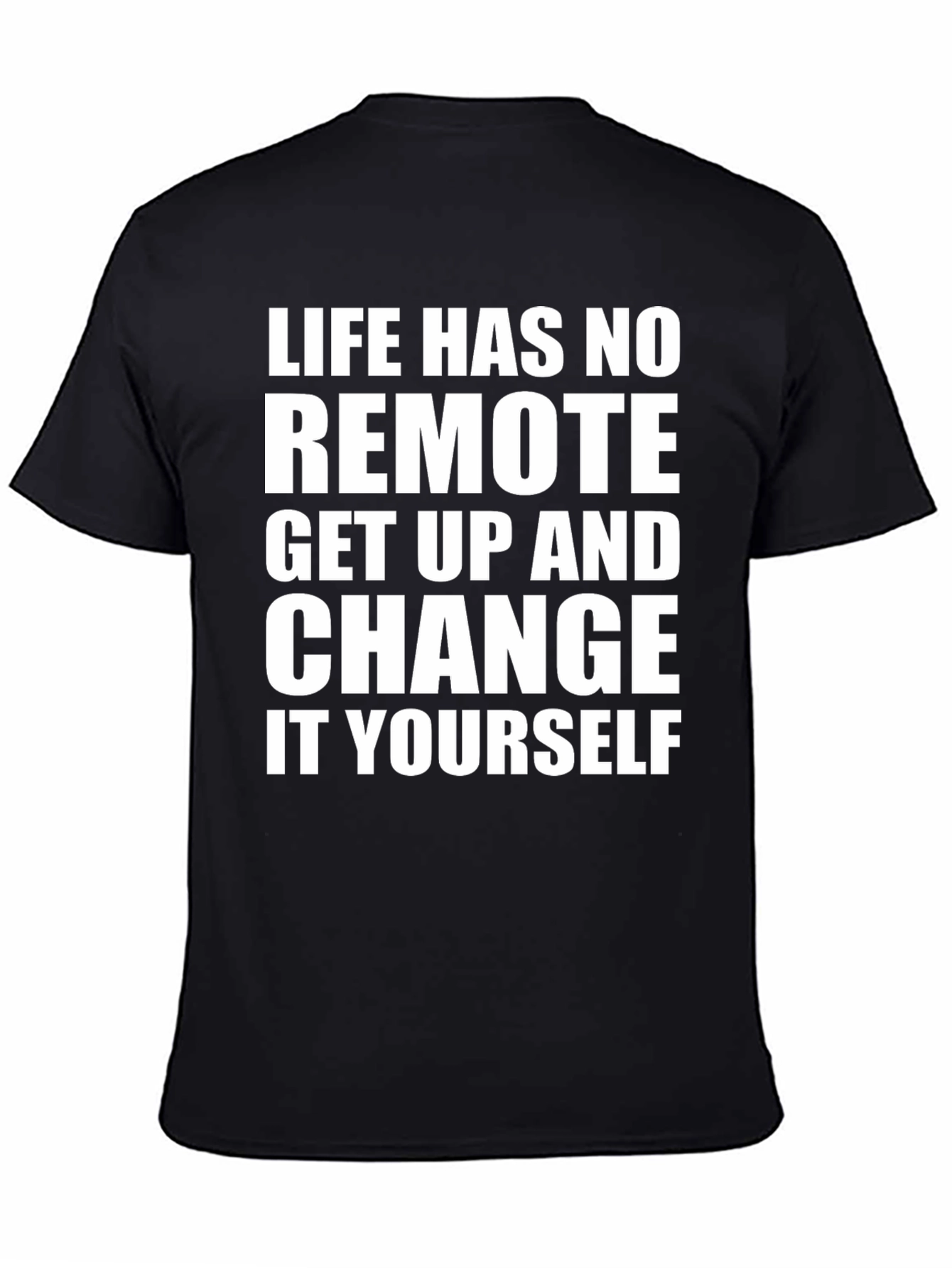 Life Has No Remote T-Shirt