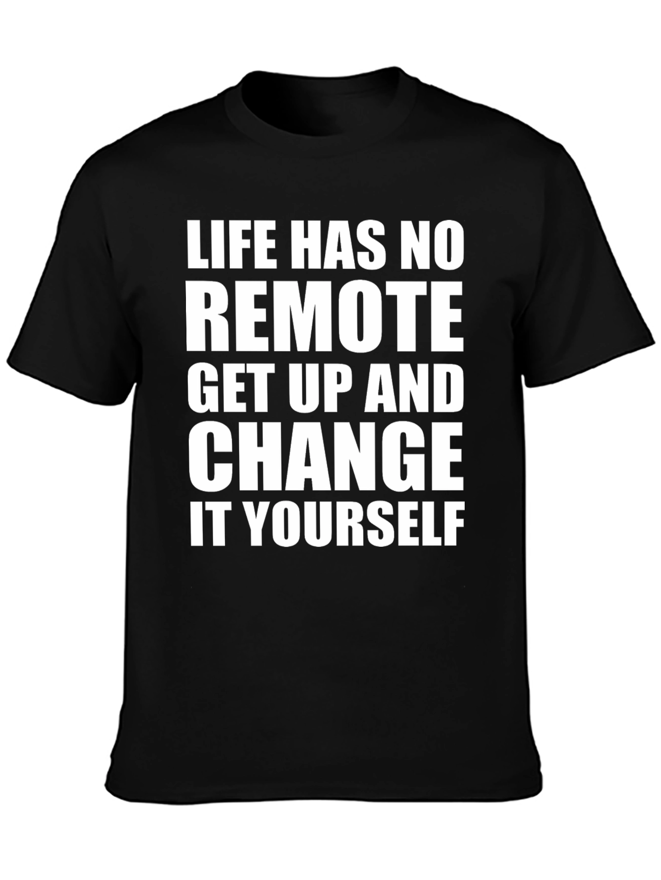 Life Has No Remote T-Shirt