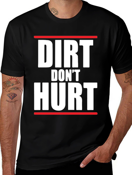Dirt Dont Hurt Graphic Tee - Unisex