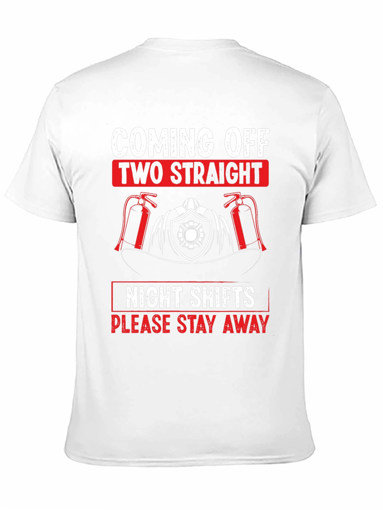 Firefighter Night Shift T-Shirt - Stay Away