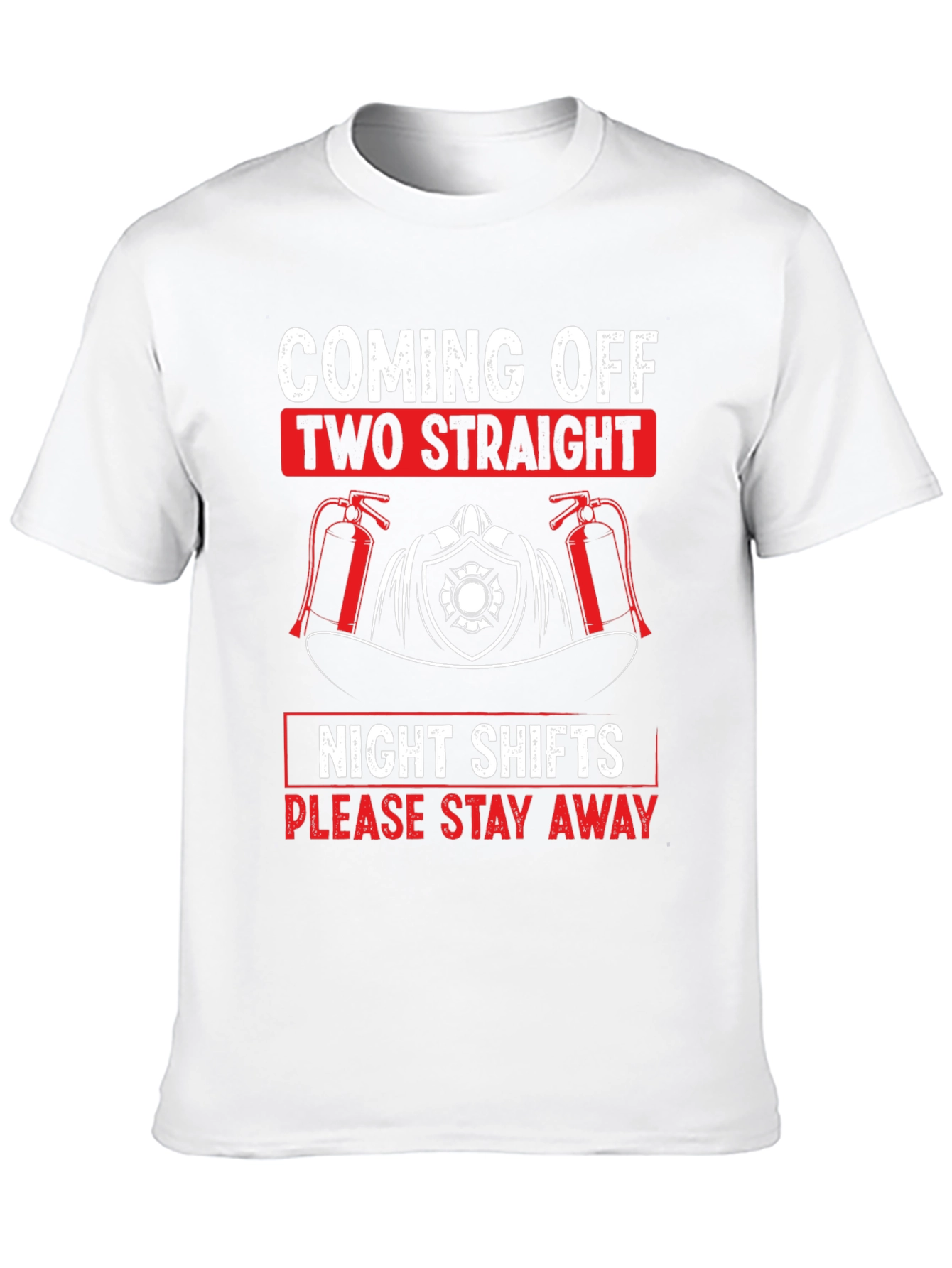 Firefighter Night Shift T-Shirt - Stay Away