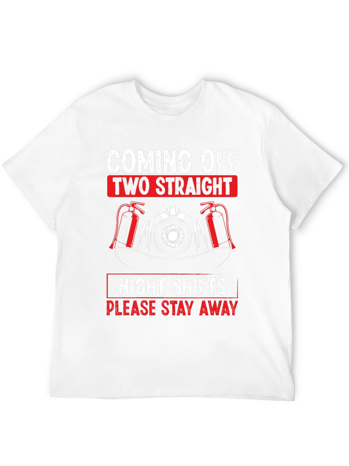 Firefighter Night Shift T-Shirt - Stay Away