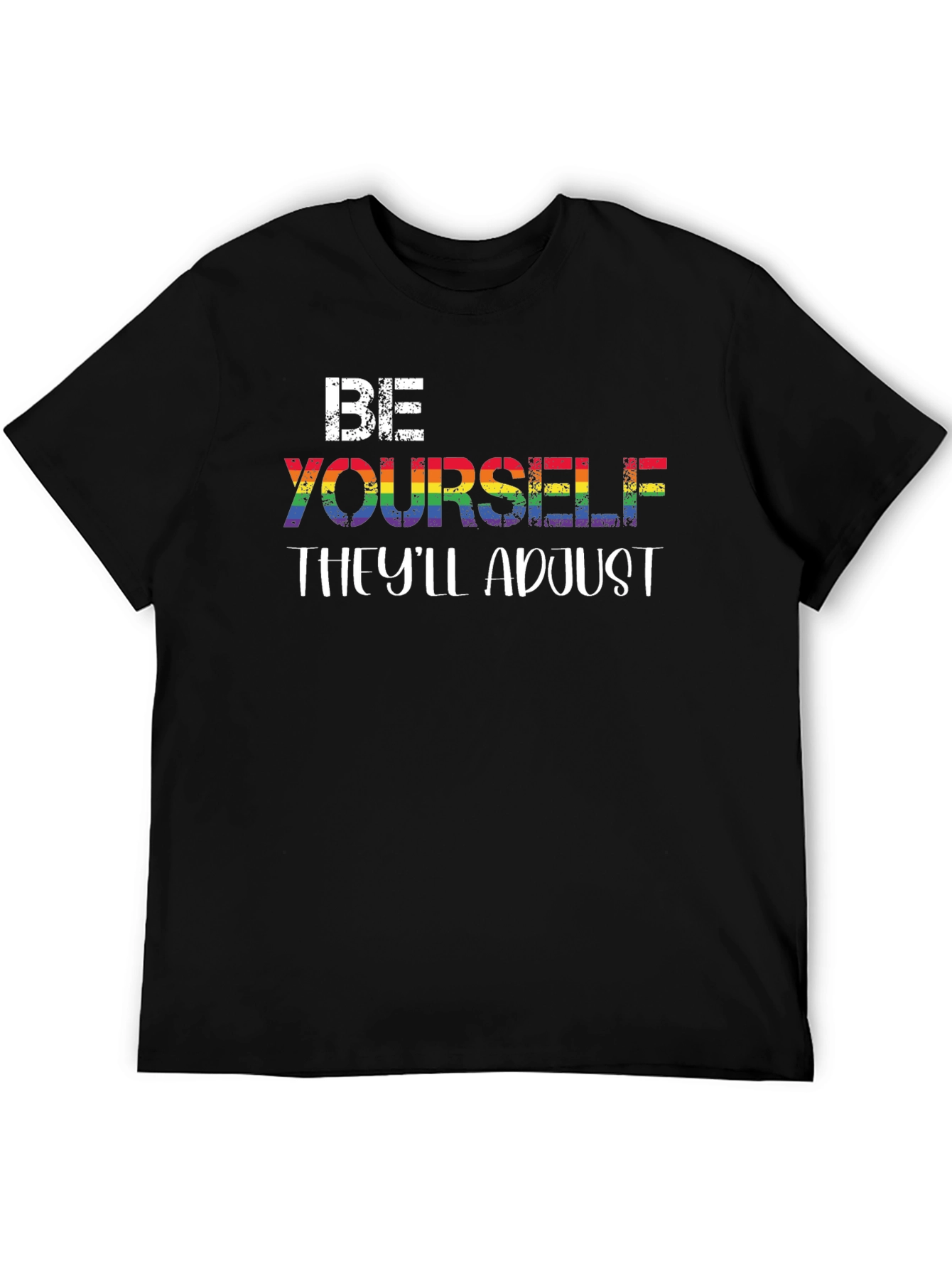 Be Yourself Theyll Adjust LGBT Rainbow Pride T-Shirt