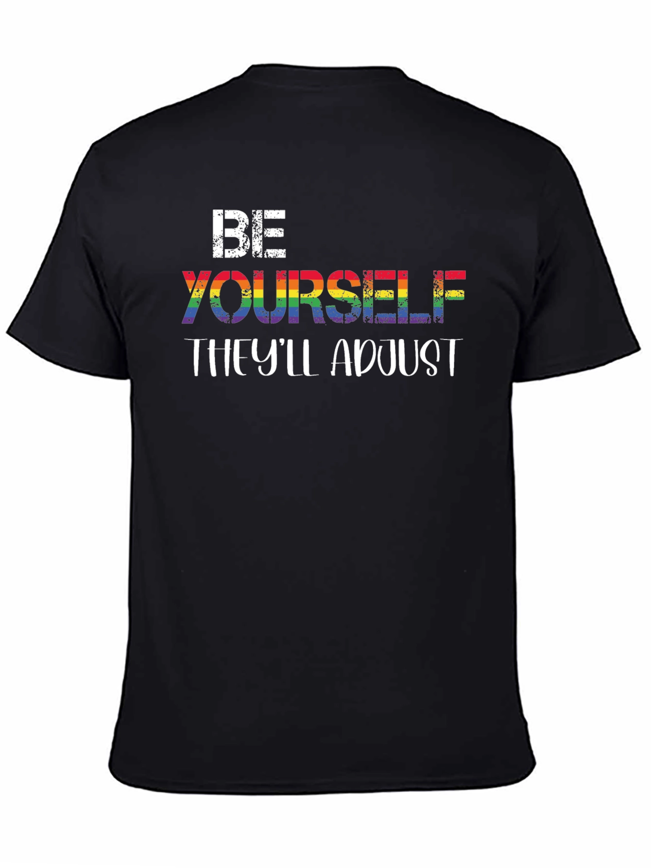 Be Yourself Theyll Adjust LGBT Rainbow Pride T-Shirt