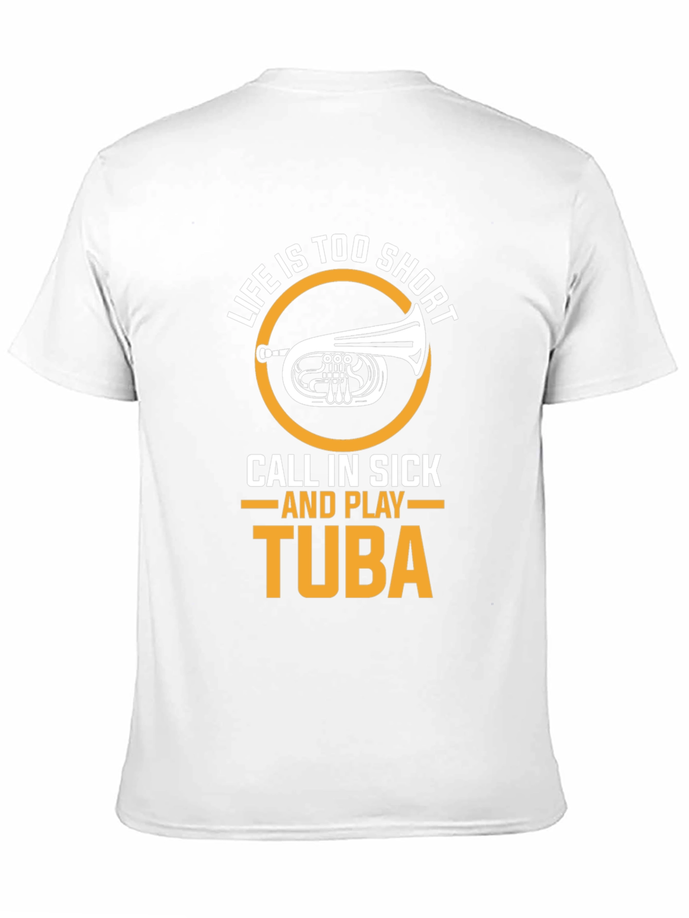 Life Is Too Short Tuba Player Graphic Tee