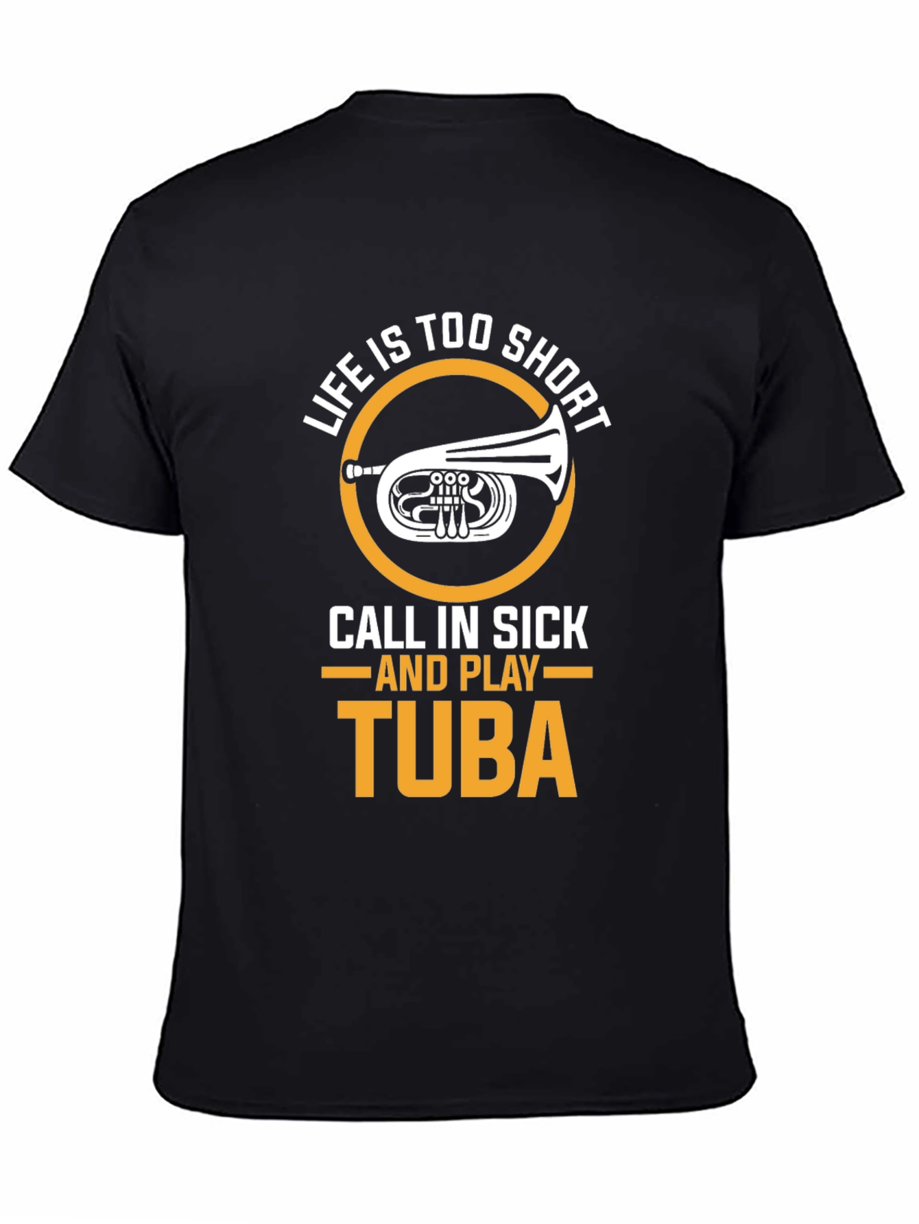 Life Is Too Short Tuba Player Graphic Tee