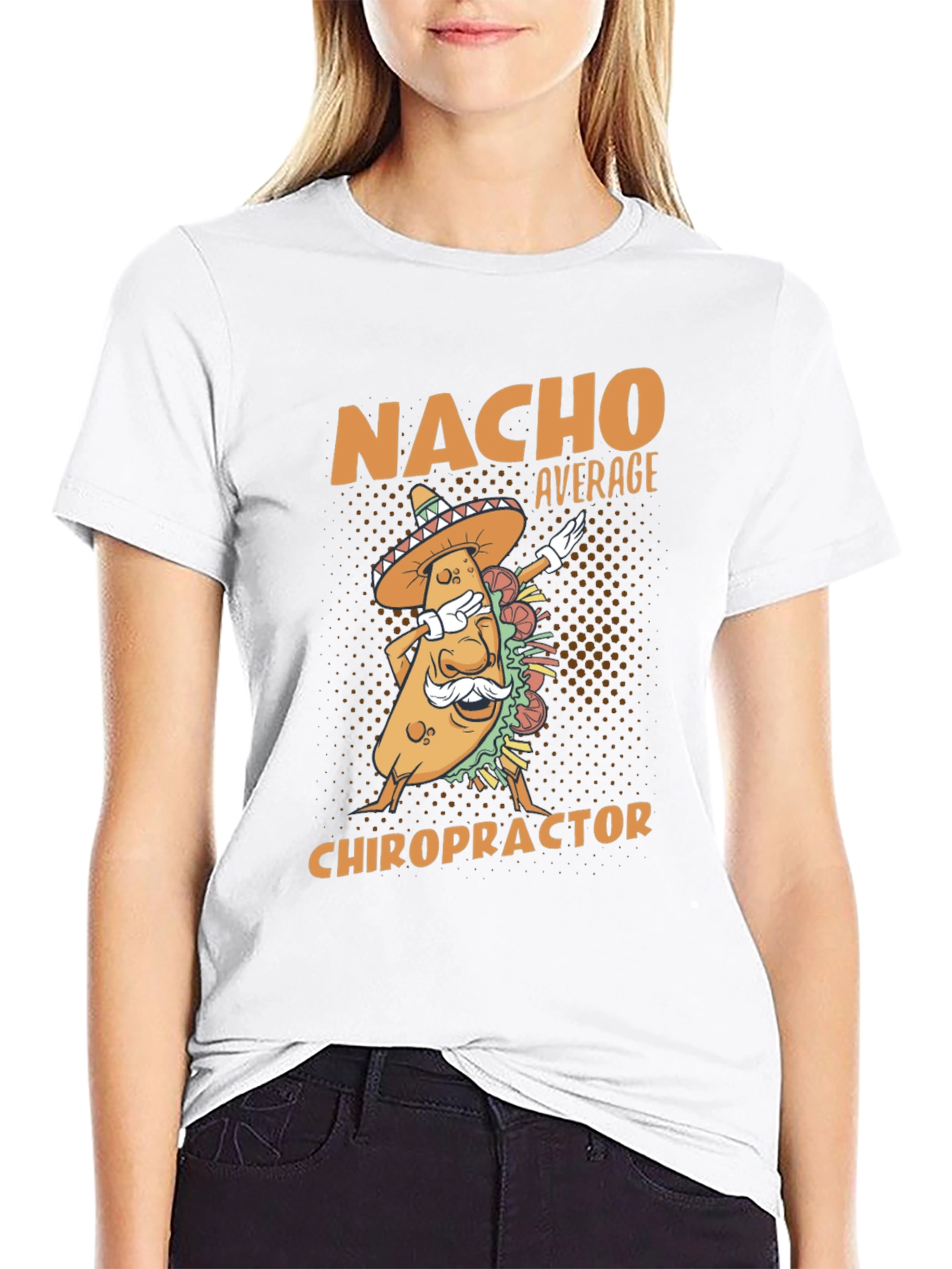 Nacho Average Chiropractor T-Shirt