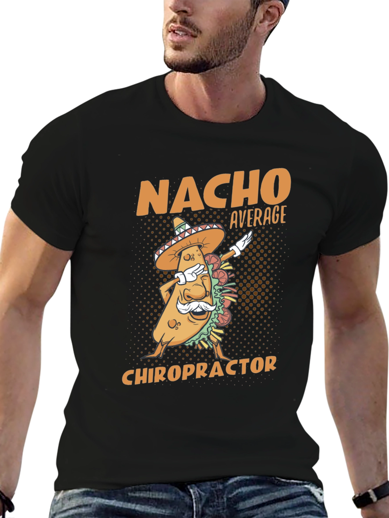 Nacho Average Chiropractor T-Shirt