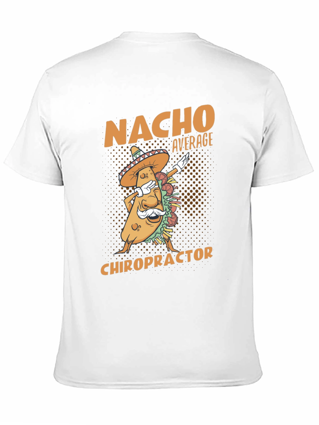 Nacho Average Chiropractor T-Shirt