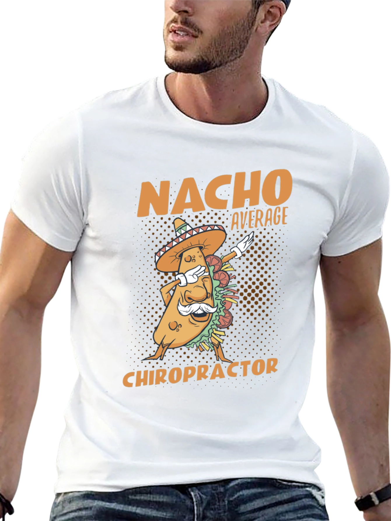 Nacho Average Chiropractor T-Shirt