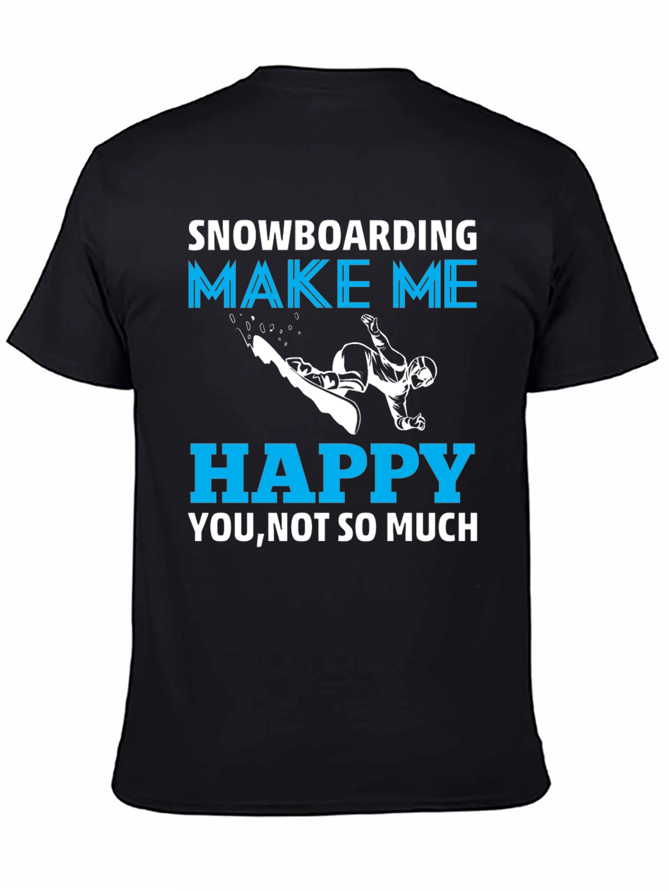 Snowboarding Makes Me Happy T-Shirt