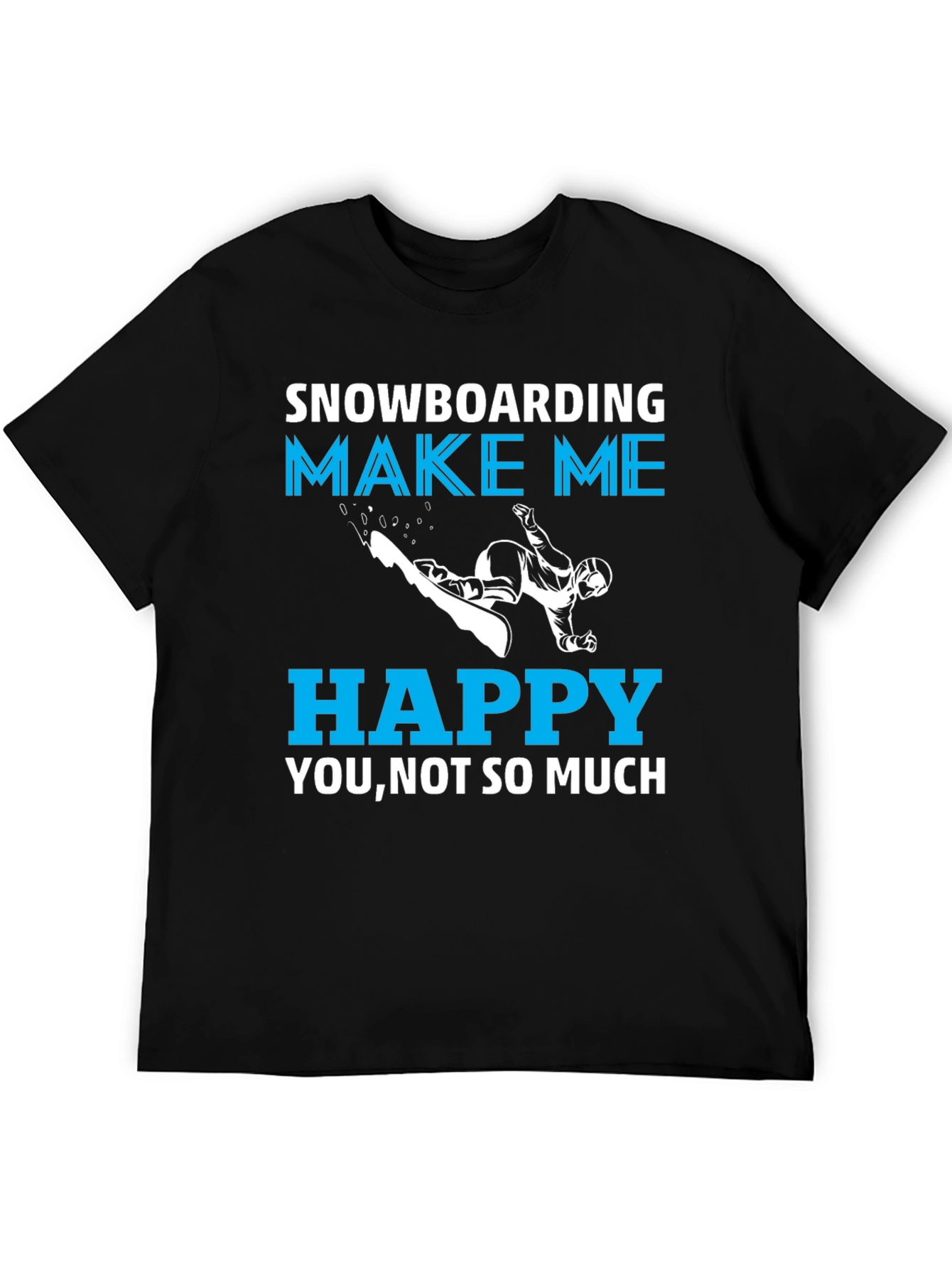 Snowboarding Makes Me Happy T-Shirt
