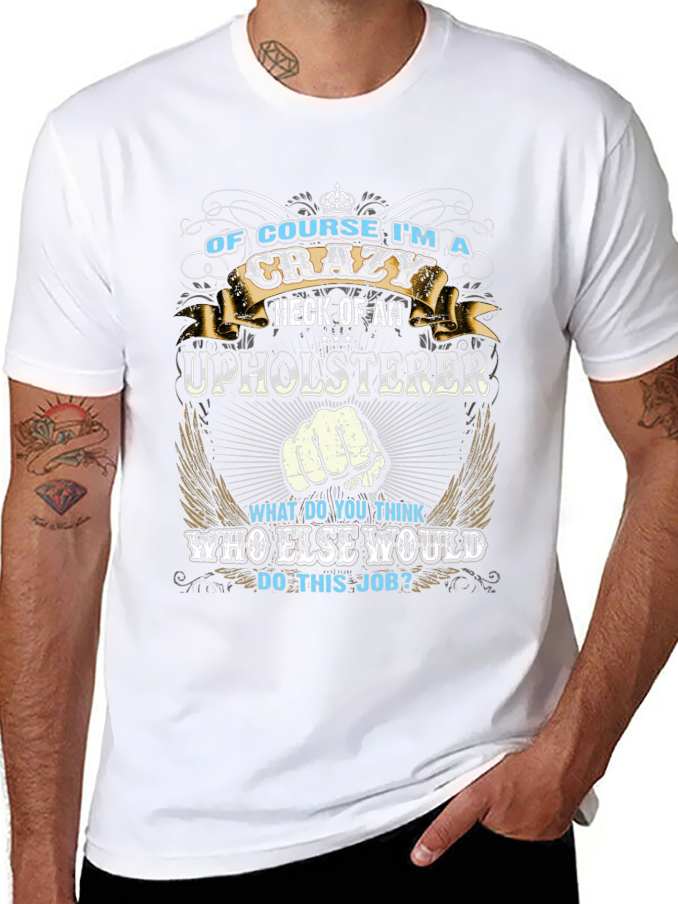 Crazy Upholsterer Graphic T-Shirt