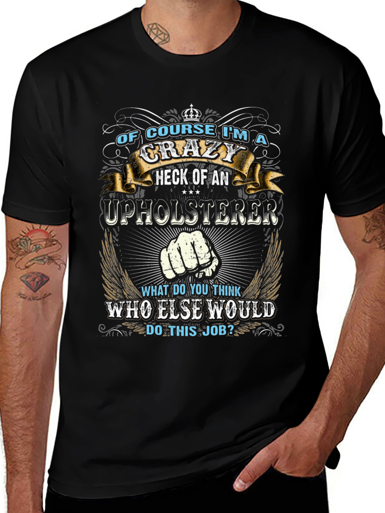 Crazy Upholsterer Graphic T-Shirt
