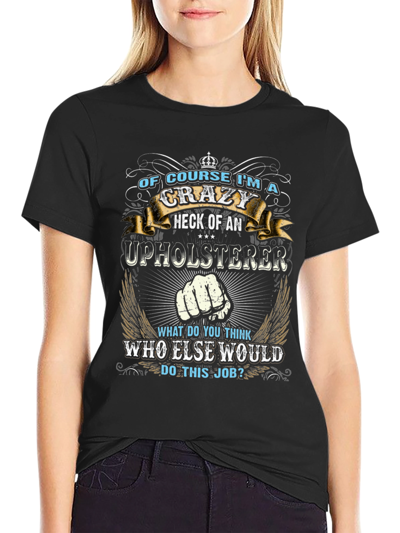 Crazy Upholsterer Graphic T-Shirt