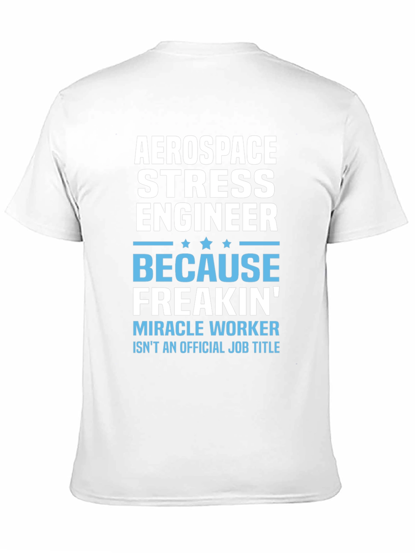 Aerospace Stress Engineer Funny T-Shirt