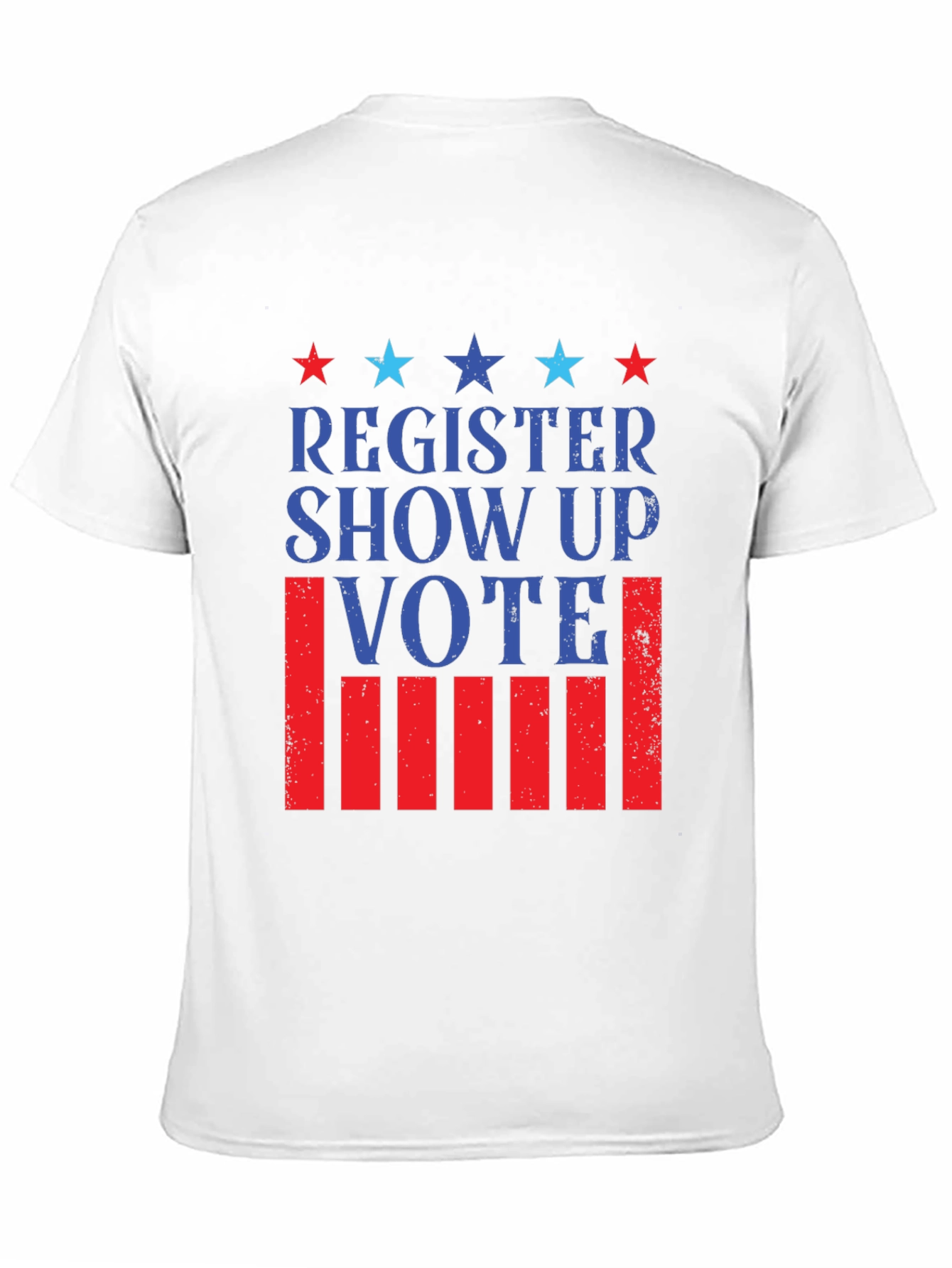 Register Show Up Vote Patriotic T-Shirt