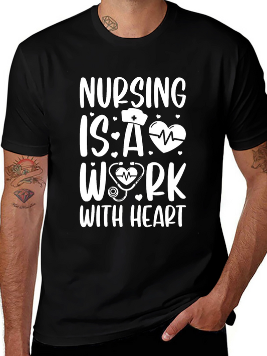 Nursing Is A Work With Heart Graphic T-Shirt