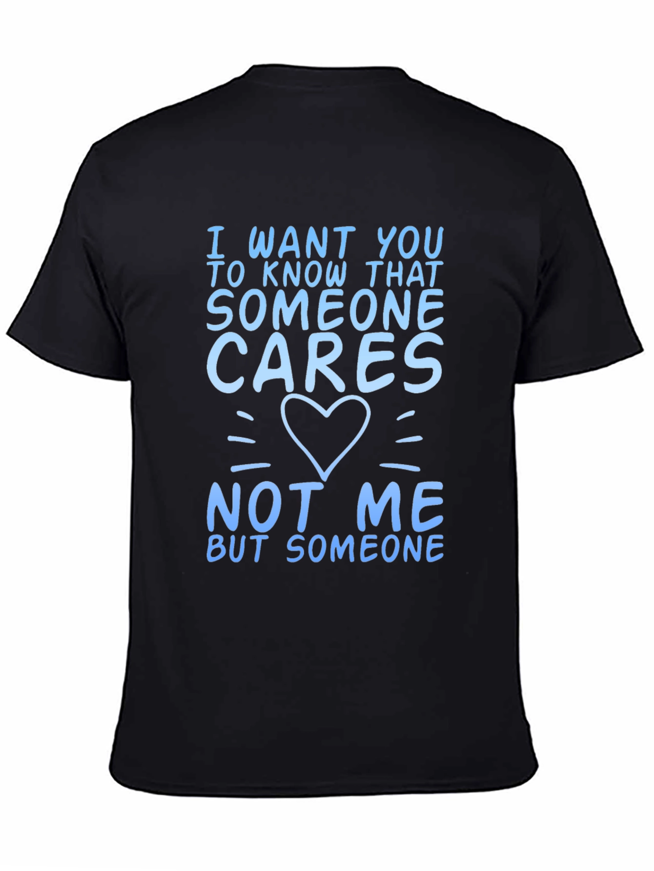Someone Cares Funny Graphic T-Shirt
