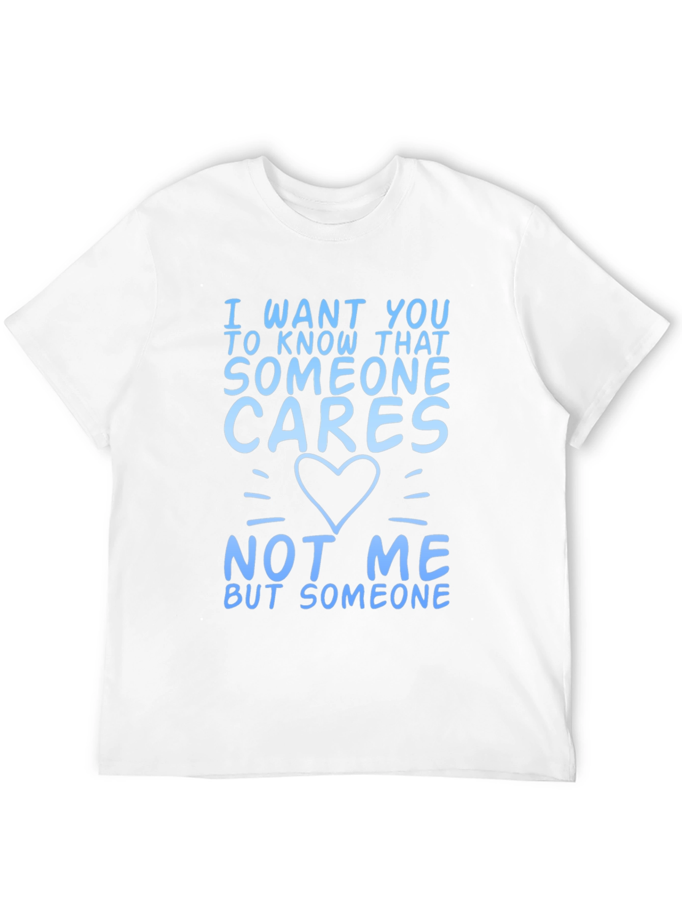 Someone Cares Funny Graphic T-Shirt