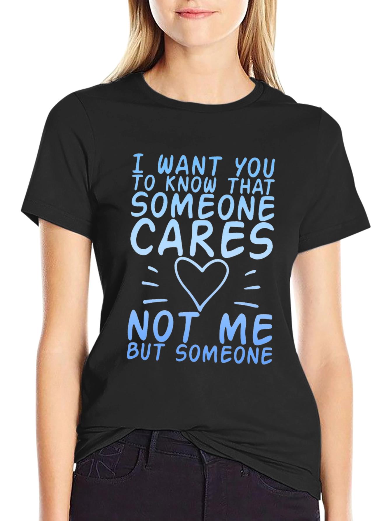 Someone Cares Funny Graphic T-Shirt