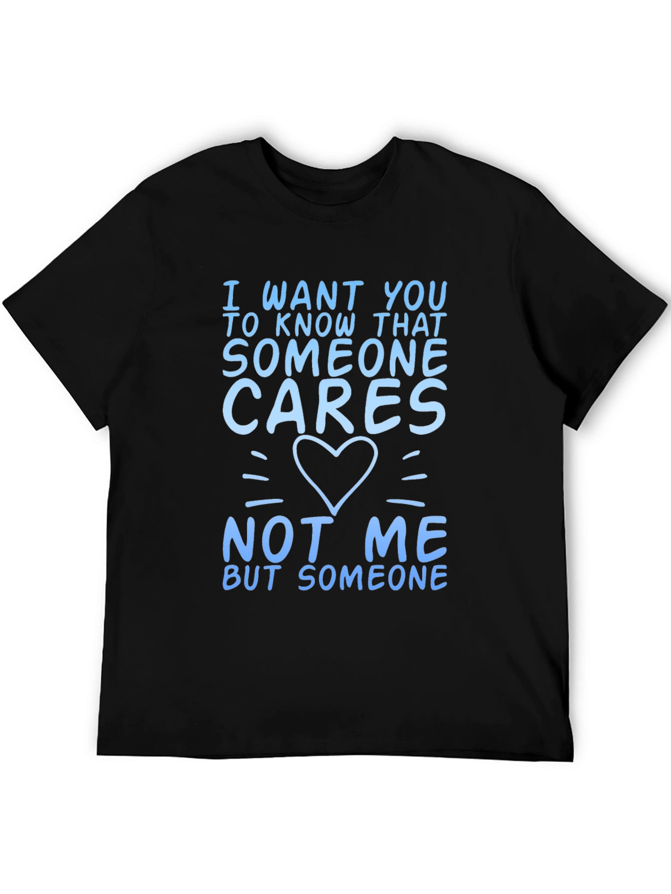 Someone Cares Funny Graphic T-Shirt