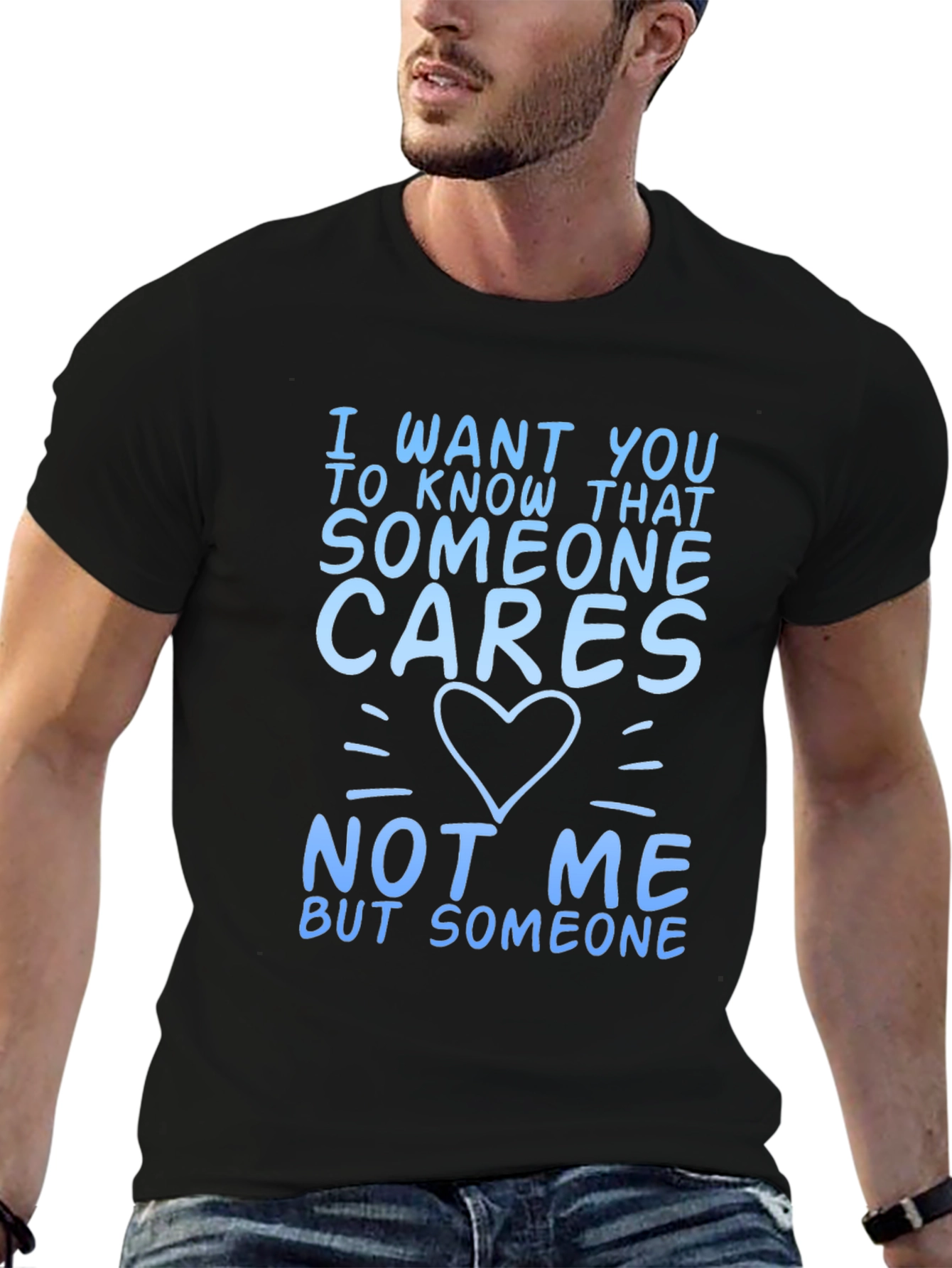 Someone Cares Funny Graphic T-Shirt
