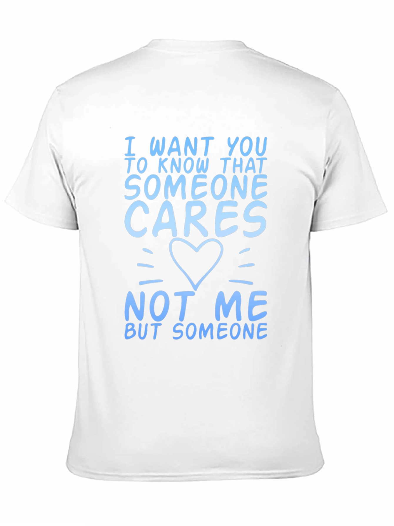 Someone Cares Funny Graphic T-Shirt