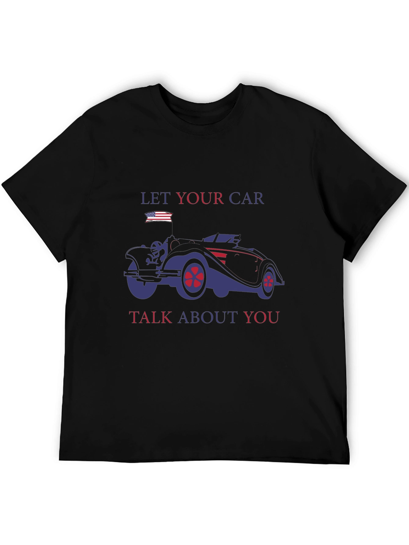 Let Your Car Talk About You Black T-Shirt