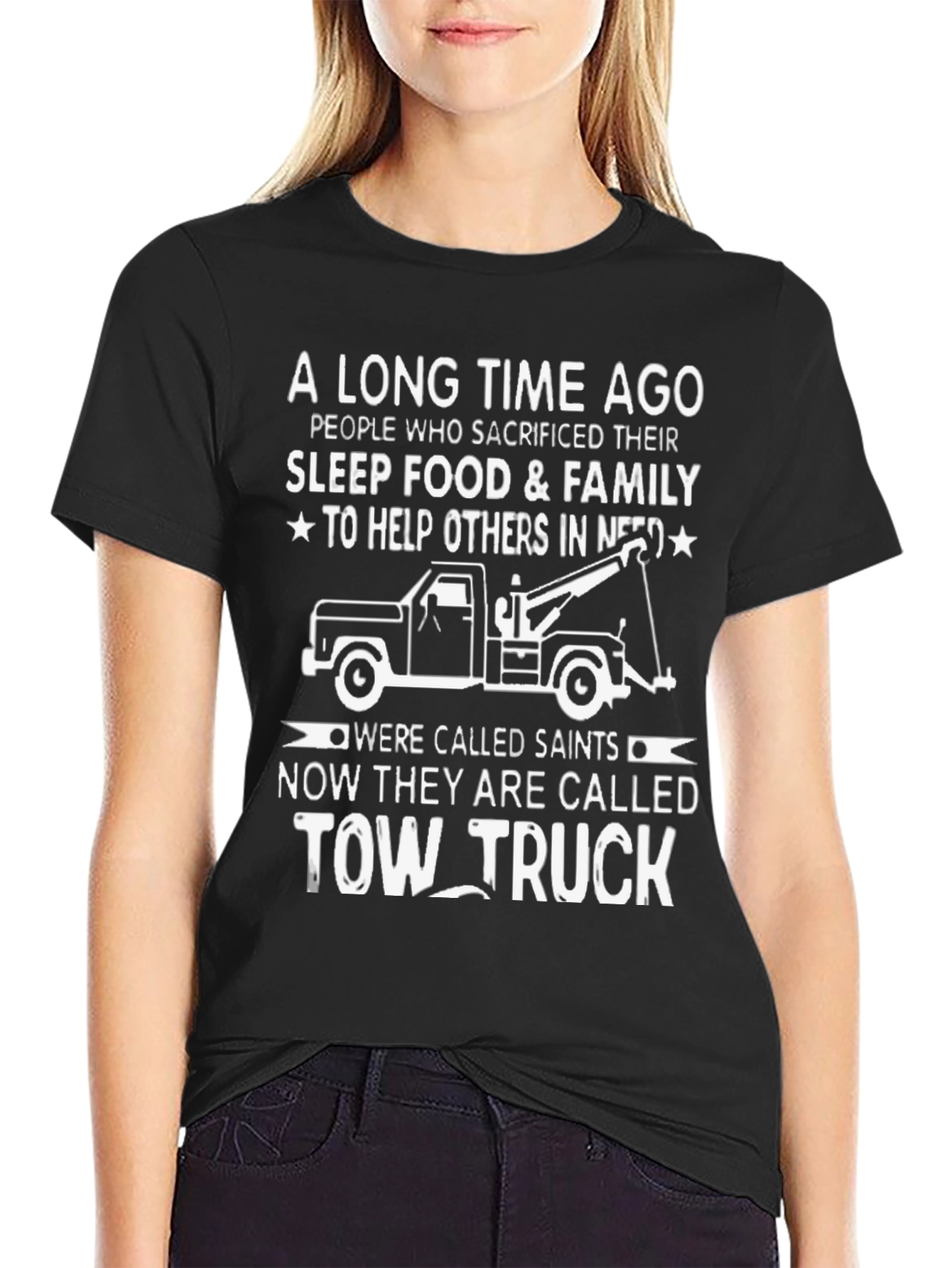 Tow Truck Driver Hero T-Shirt - Sacrifice & Service