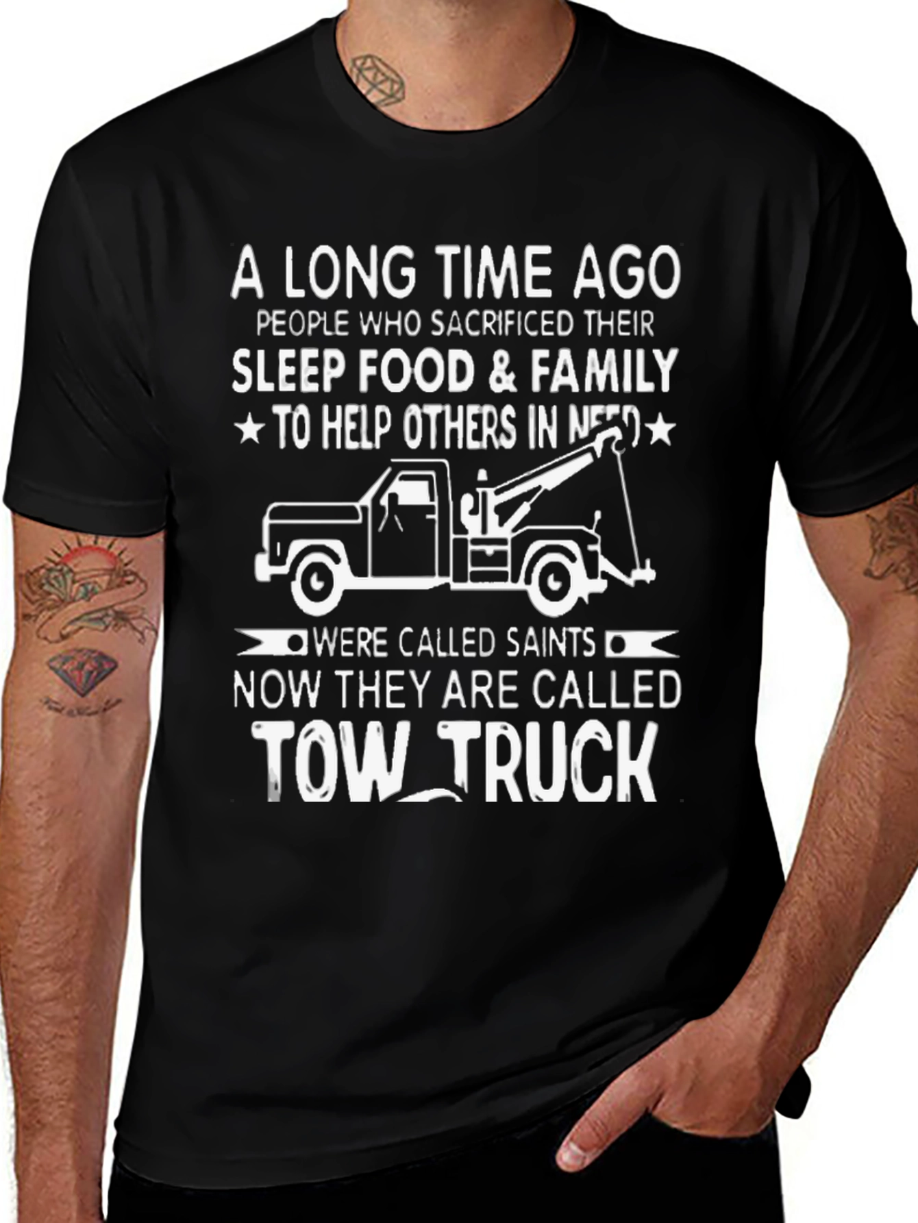 Tow Truck Driver Hero T-Shirt - Sacrifice & Service