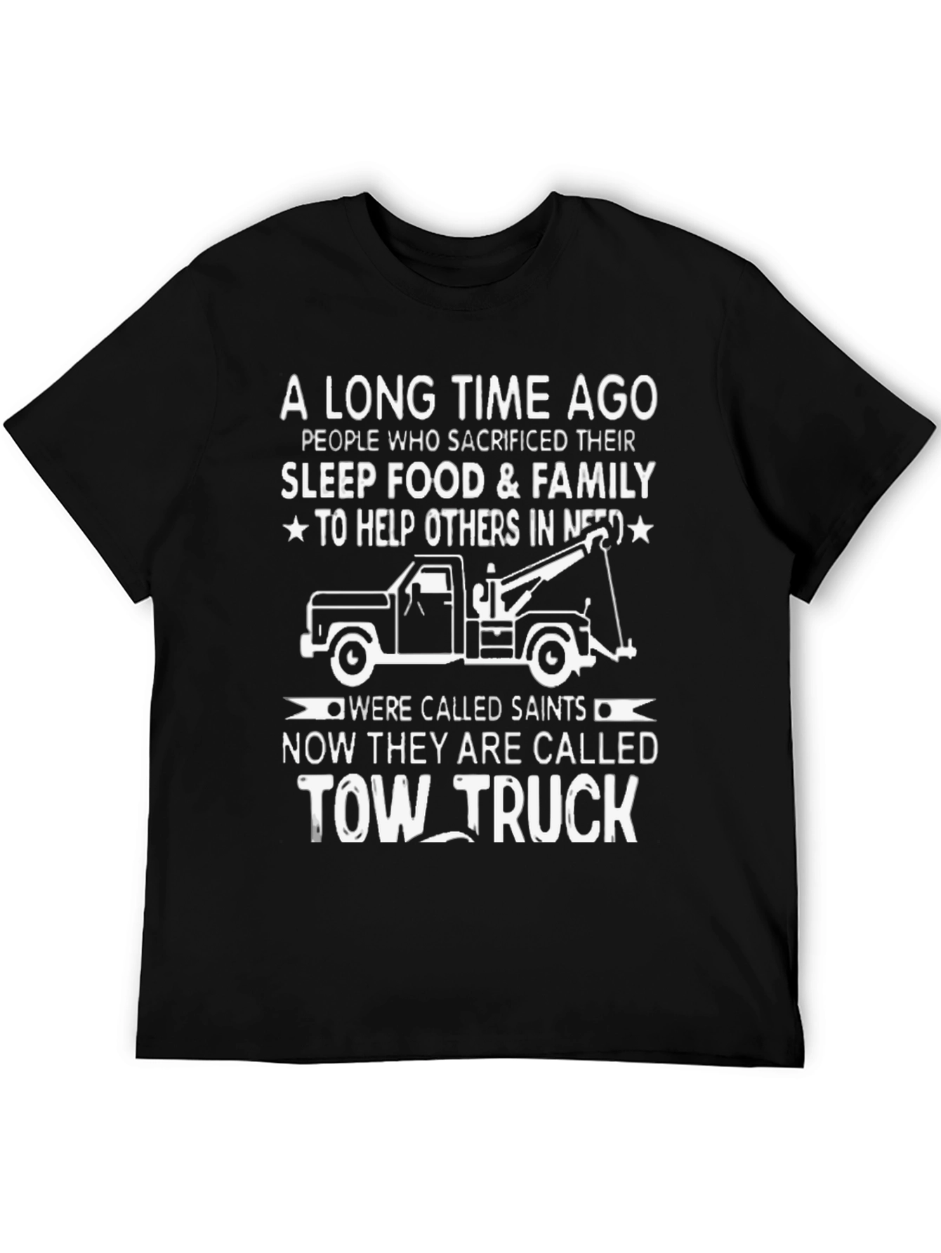 Tow Truck Driver Hero T-Shirt - Sacrifice & Service