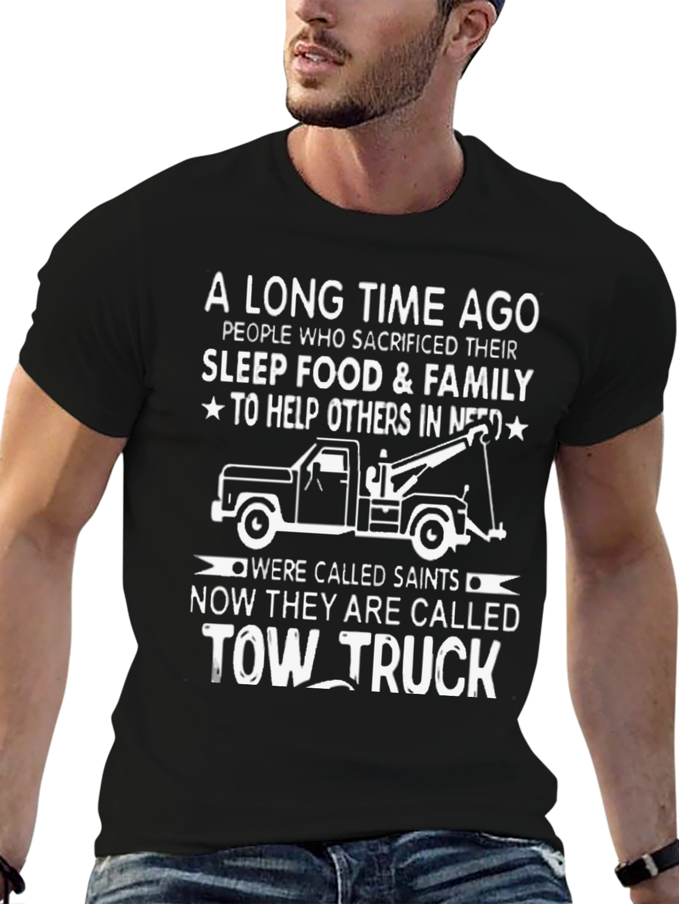 Tow Truck Driver Hero T-Shirt - Sacrifice & Service