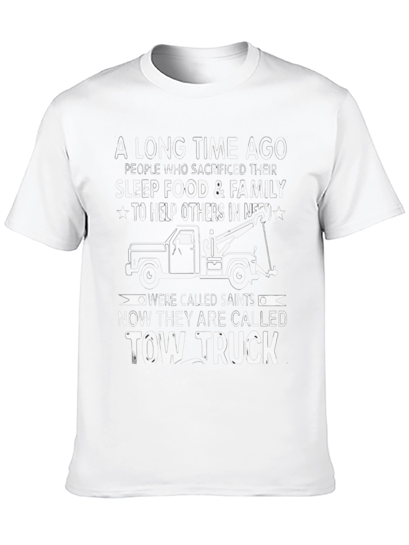 Tow Truck Driver Hero T-Shirt - Sacrifice & Service