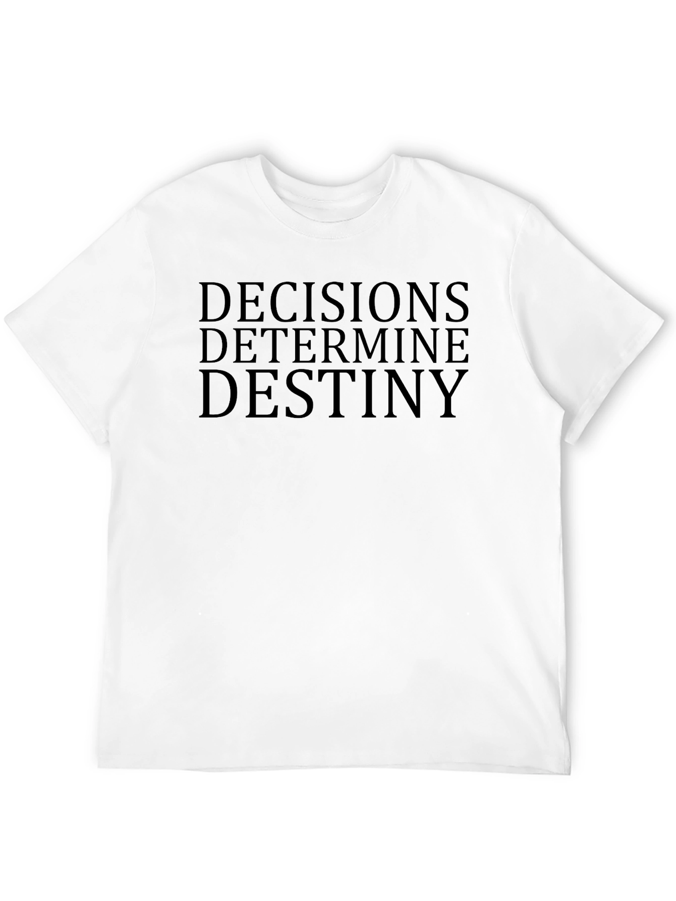 Decisions Determine Destiny Graphic Tee - Motivational Shirt